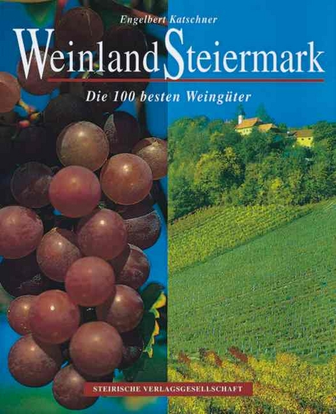 Weinland Steiermark - Engelbert Katschner