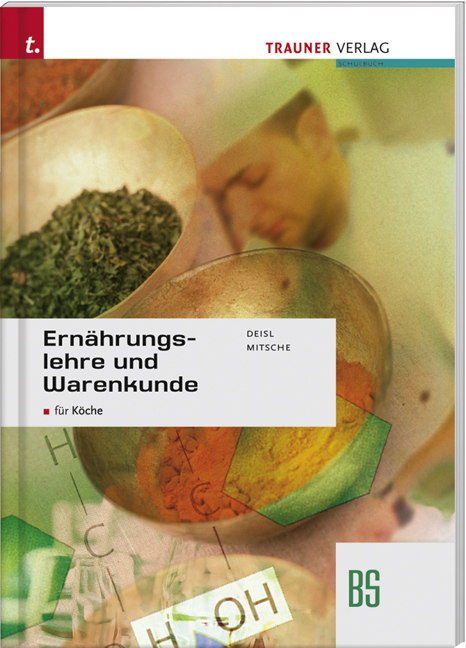 Ernährungslehre und Warenkunde - Edgar Deisl, Eduard Mitsche