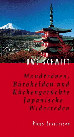 Mondtränen, Bürohelden und Küchengerüchte - Uwe Schmitt