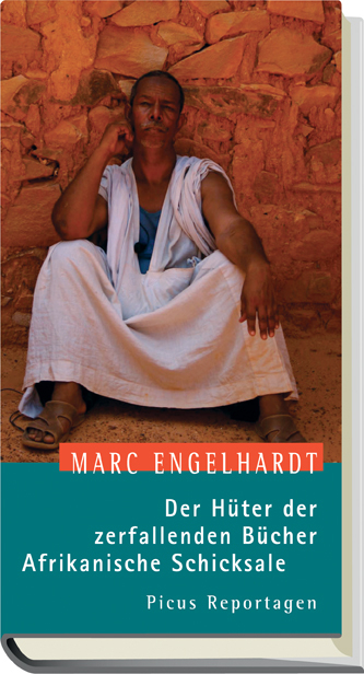 Der Hüter der zerfallenden Bücher. Afrikanische Schicksale - Marc Engelhardt