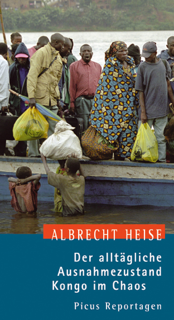 Der alltägliche Ausnahmezustand. Kongo im Chaos - Albrecht Heise