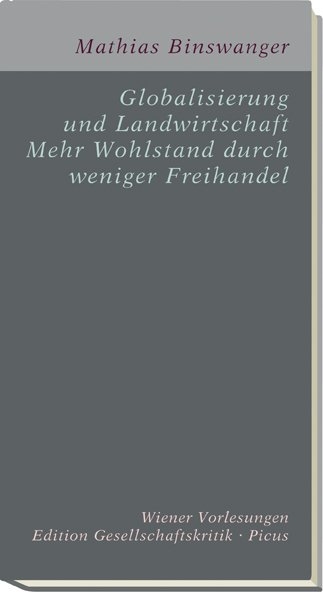 Globalisierung und Landwirtschaft - Mathias Binswanger