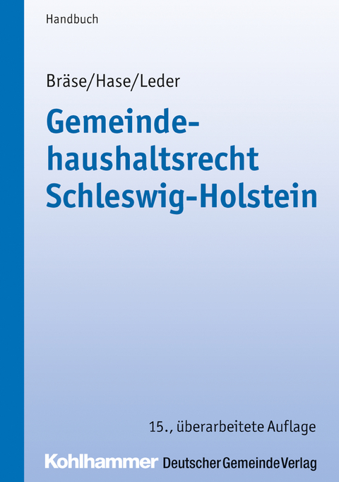 Gemeindehaushaltsrecht Schleswig-Holstein - Julia Gründemann, Thorsten Karstens, Marian Szymczak