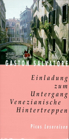 Einladung zum Untergang. Venezianische Hintertreppen - Gaston Salvatore