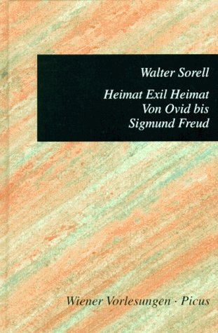 Heimat Exil Heimat. Von Ovid bis Sigmund Freud - Walter Sorell