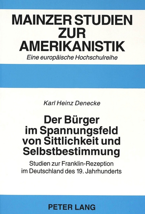 Der Bürger im Spannungsfeld von Sittlichkeit und Selbstbestimmung - Karl-Heinz Denecke