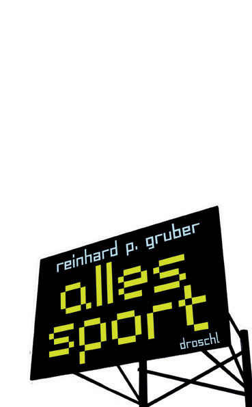 Alles Sport - Reinhard P Gruber