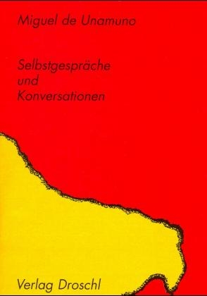 Selbstgespräche und Konversationen - Miguel de Unamuno