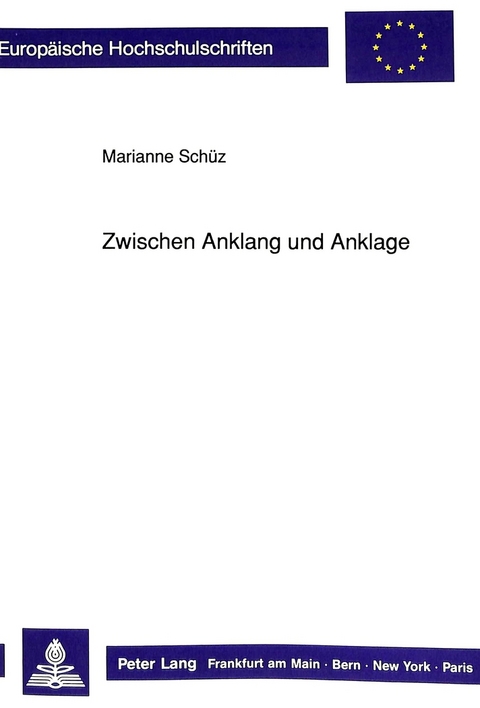 Zwischen Anklang und Anklage - Marianne Schüz