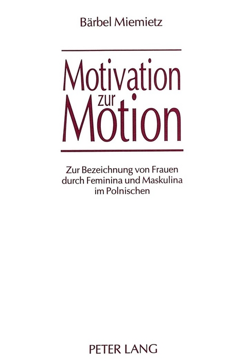 Motivation zur Motion - Bärbel Miemietz