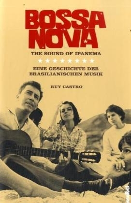 Bossa nova - The Sound of Ipanema - Ruy Castro