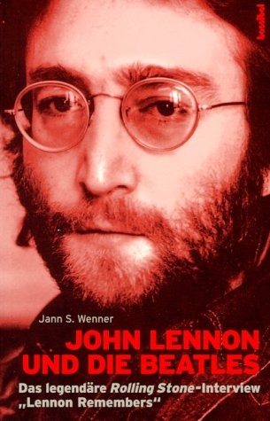 John Lennon und die Beatles - Jann S Wenner