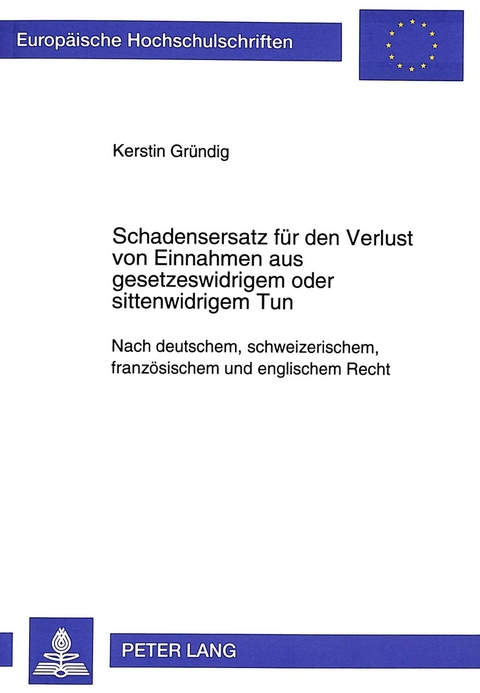 Schadensersatz für den Verlust von Einnahmen aus gesetzeswidrigem oder sittenwidrigem Tun - Kerstin Gründig