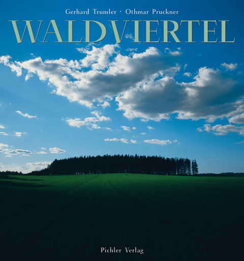 Waldviertel - Othmar Pruckner