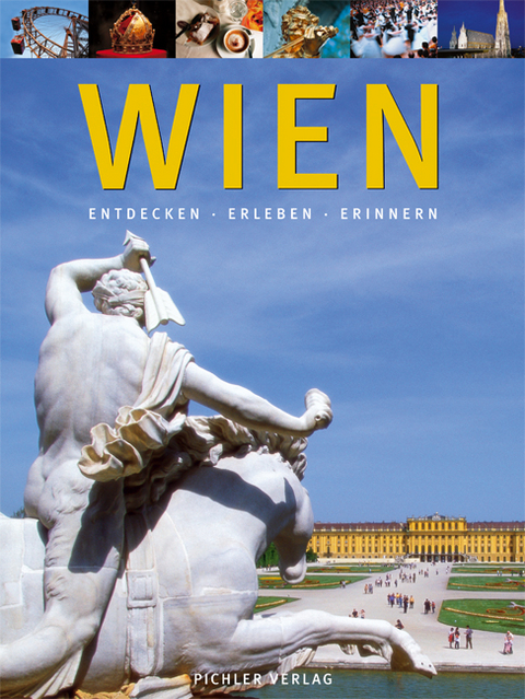 Wien. Entdecken Erleben Erinnern. Deutsche Ausgabe - Johannes Sachslehner