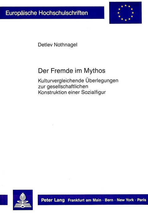 Der Fremde im Mythos - Detlev Nothnagel