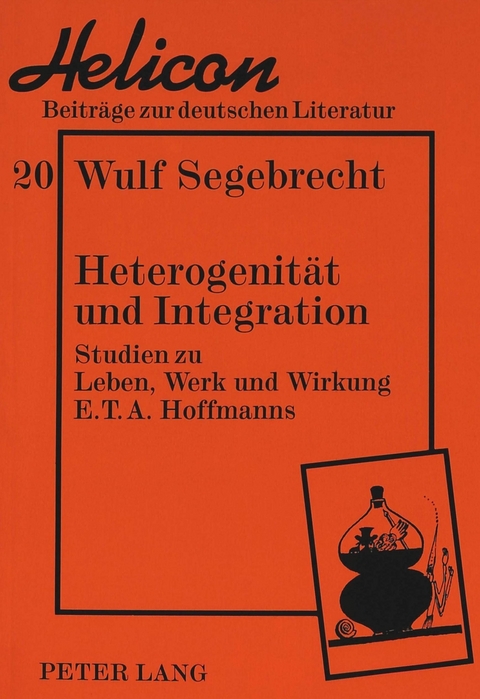 Heterogenität und Integration - Wulf Segebrecht