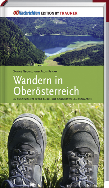 Wandern in Oberösterreich - Sabine Neuweg, Alois Peham