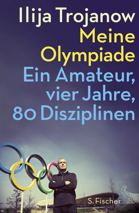 Meine Olympiade - Ilija Trojanow