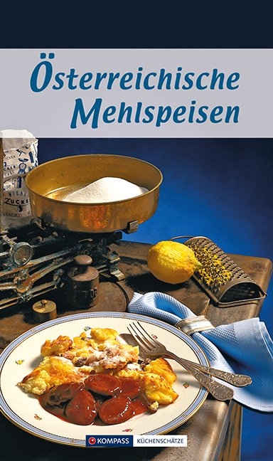 Österreichische Mehlspeisen - Maria Wiesmüller