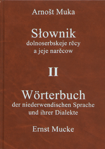 Wörterbuch der niederwendischen Sprache und ihrer Dialekte /Slownik dolnoserbskeje rěcy a jeje narěcow II O–Z - Ernst Mucke