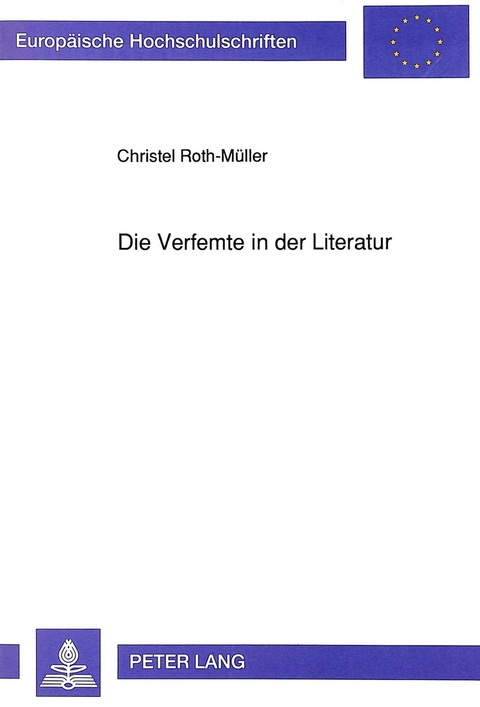 Die Verfemte in der Literatur - Christel Roth-Müller