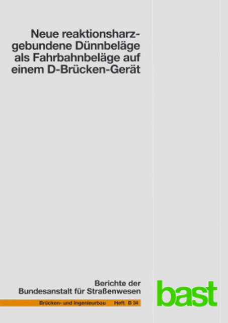 Neue reaktionsharzgebundene Dünnbeläge als Fahrbahnbeläge auf einem D-Brücken-Gerät - Manfred Eilers, Walter Ritter