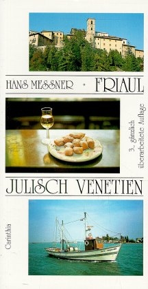 Friaul - Julisch Venetien - Hans Messner