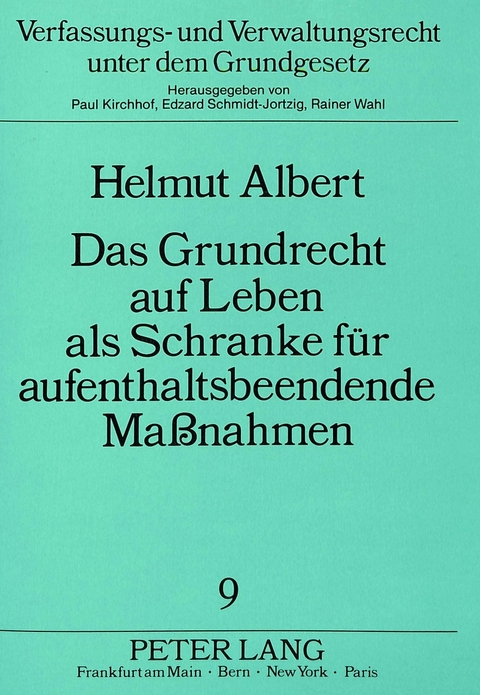 Das Grundrecht auf Leben als Schranke für aufenthaltsbeendende Maßnahmen - Helmut Albert