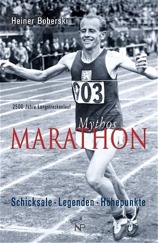 Mythos Marathon - Heiner Boberski