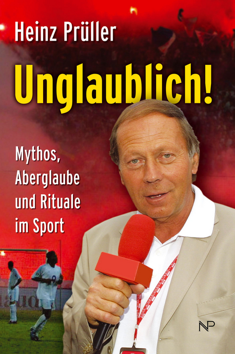 Unglaublich! - Heinz Prüller