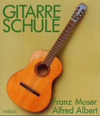 Gitarreschule - Franz Moser, Alfred Albert