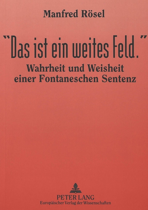 «Das ist ein weites Feld.» - Manfred Rösel