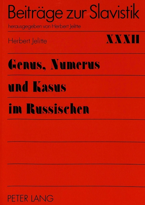 Genus, Numerus und Kasus im Russischen - Herbert Jelitte