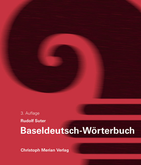 Baseldeutsch-Wörterbuch - Rudolf Suter