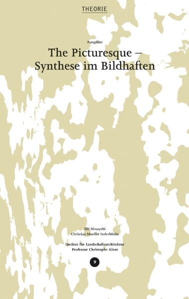 The Picturesque – Synthese im Bildhaften