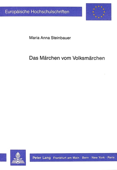 Das Märchen vom Volksmärchen - Maria Anna Steinbauer