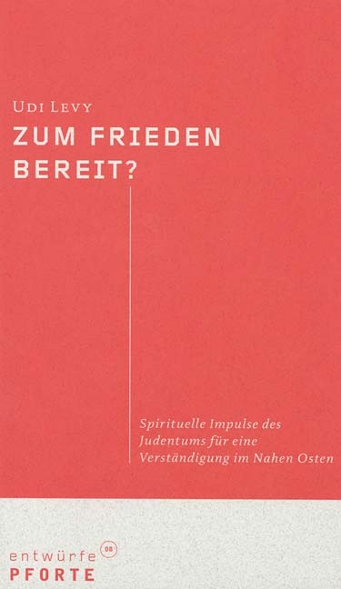 Zum Frieden bereit? - Udi Levy