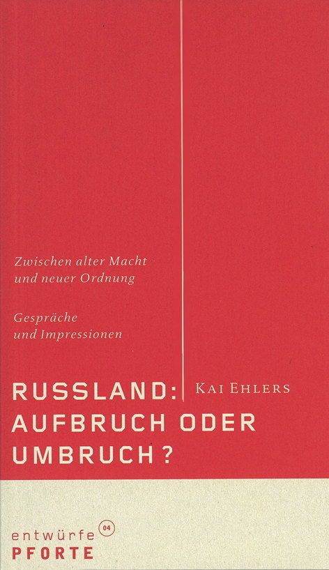 Russland: Aufbruch oder Umbruch? - Kai Ehlers