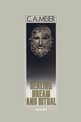 Healing Dream and Ritual - Carl A Meier