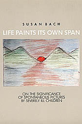 Life paints its own Span - Susan Bach