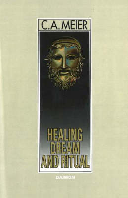 Healing Dream and Ritual - C A Meier