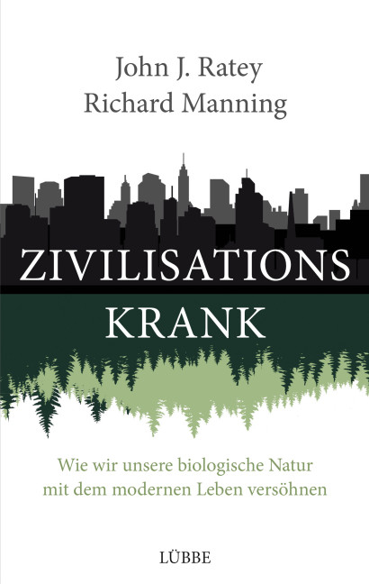 Zivilisationskrank - John J. Ratey, Richard Manning