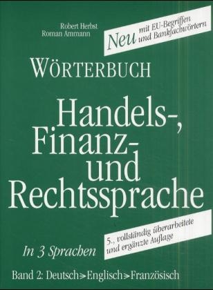 Wörterbuch der Handels-, Finanz- und Rechtssprache - Robert Herbst, Roman Ammann