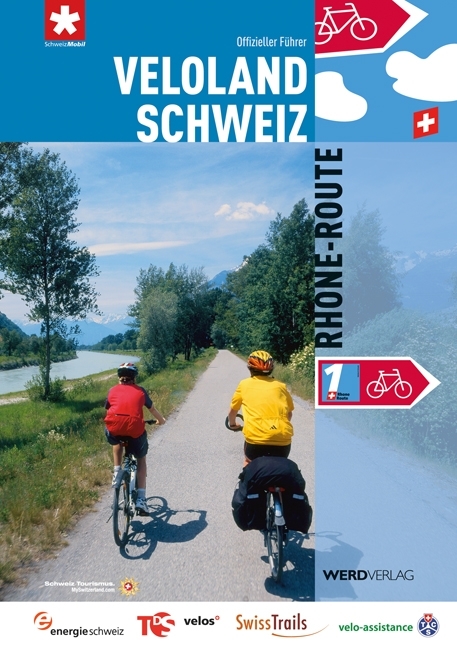 Veloland Schweiz 1: Rhone-Route