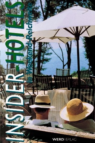 Insider-Hotels in Weekend-Reichweite. Neuausgabe 99/00 - Claus Schweitzer