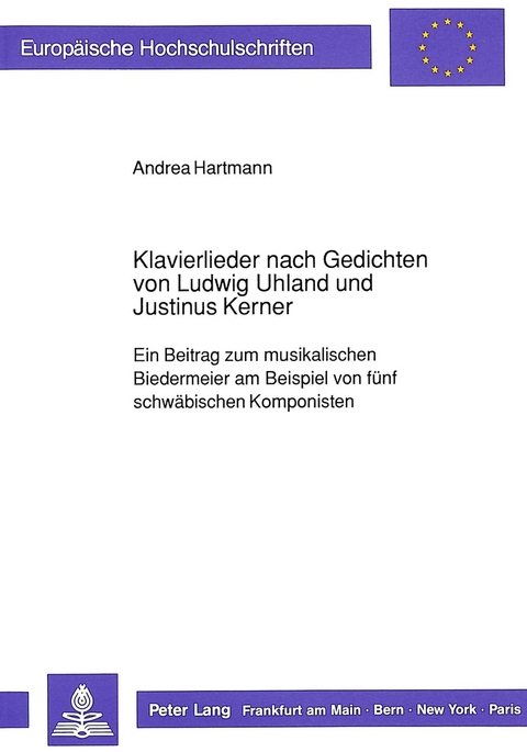 Klavierlieder nach Gedichten von Ludwig Uhland und Justinus Kerner - Andrea Hartmann