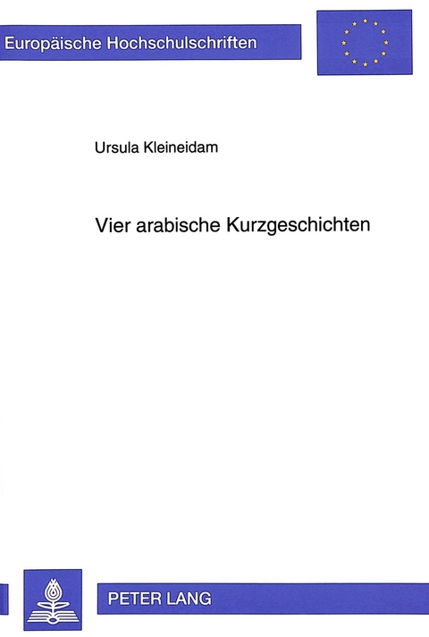 Vier arabische Kurzgeschichten - Ursula Kleineidam