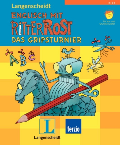 Englisch mit Ritter Rost - Das Gripsturnier - Jörg Hilbert, Felix Janosa