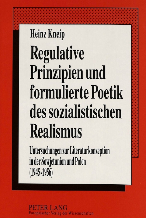 Regulative Prinzipien und formulierte Poetik des sozialistischen Realismus - Heinz Kneip